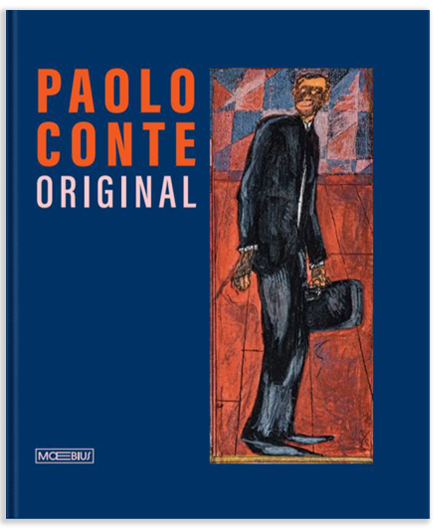 Paolo Conte Original - Catalogo mostra, a cura di Manuela Furnari